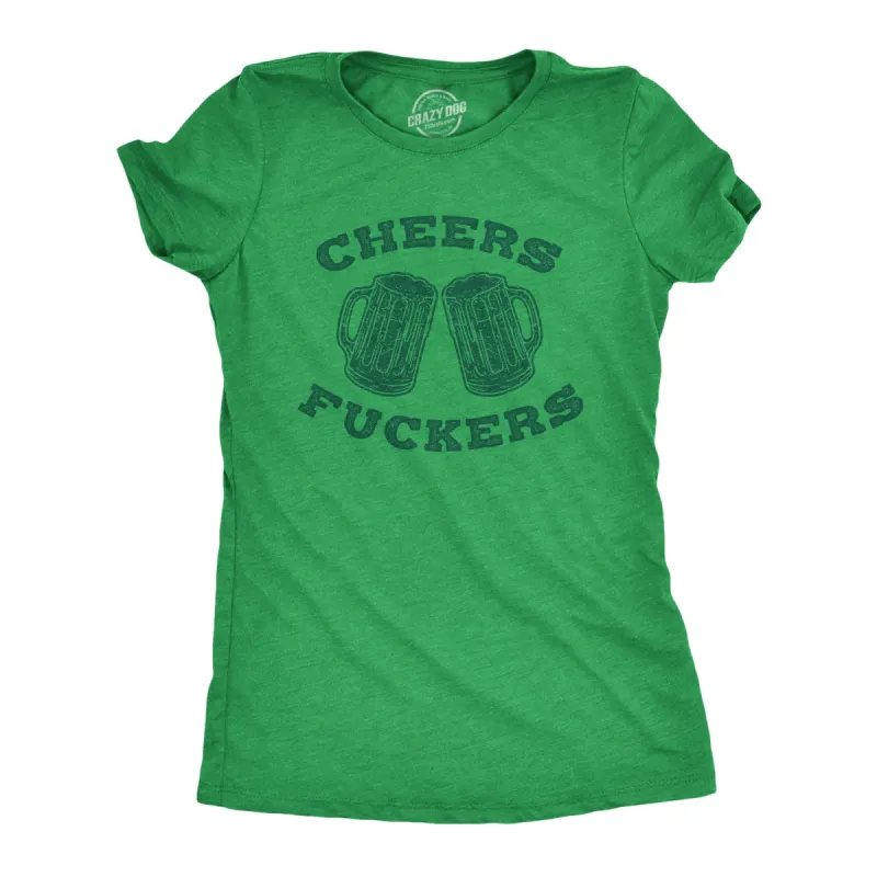 Cheers Fuckers Women's T Shirt sold by Crazy Dog T-Shirts