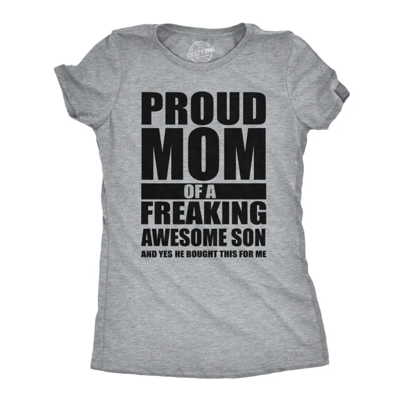 Proud Mom Of A Freaking Awesome Son Women's T Shirt sold by Crazy Dog T-Shirts