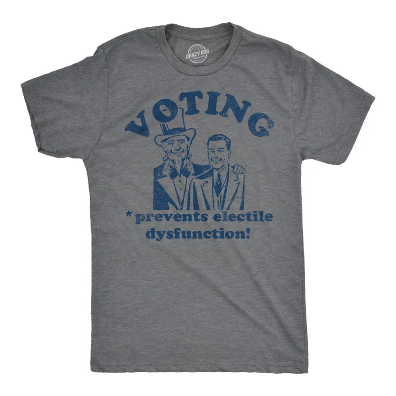 Voting Prevents Electile Dysfunction Men's T Shirt sold by Crazy Dog T-Shirts
