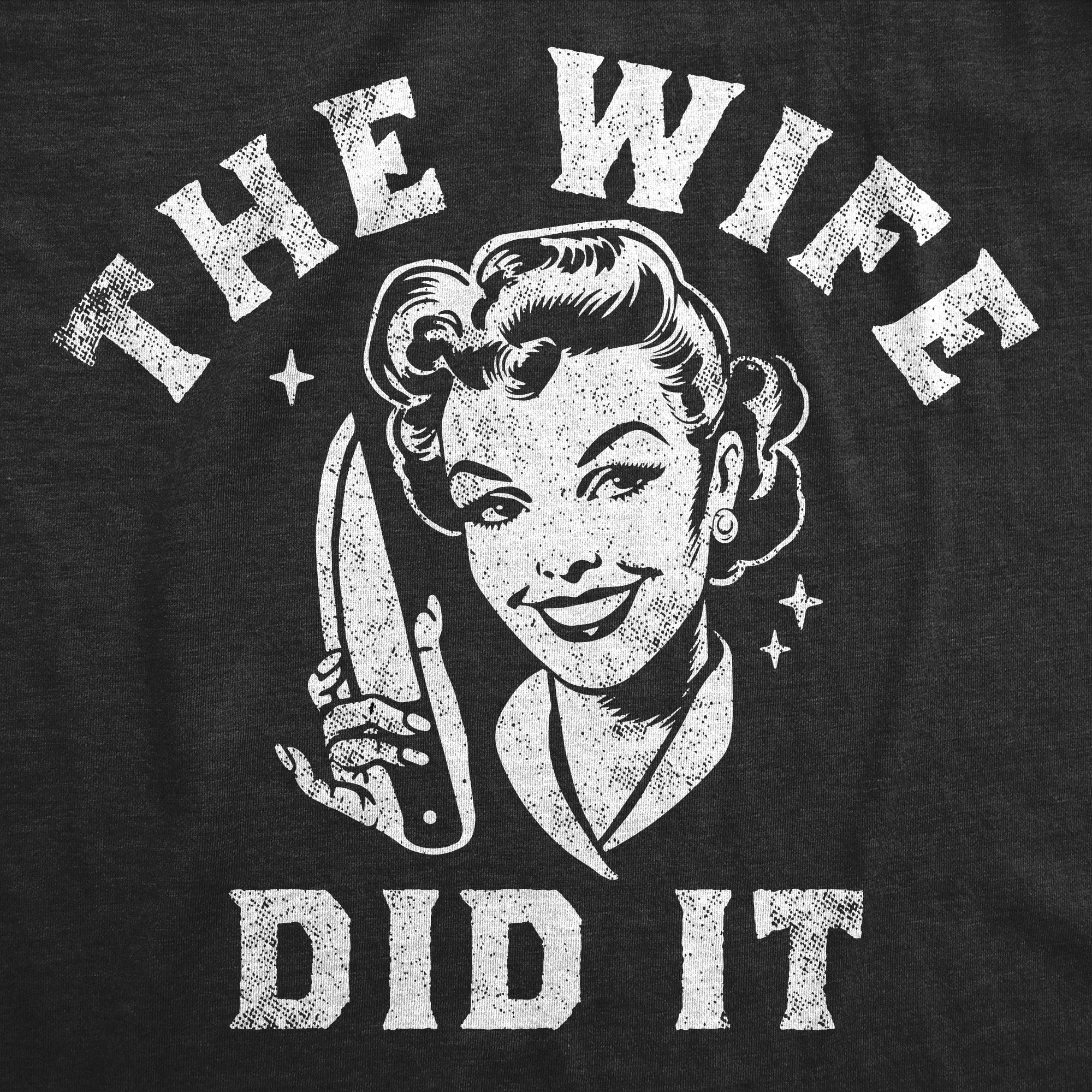 The Wife Did It Women's T Shirt sold by Crazy Dog T-Shirts product image thumbnail 2