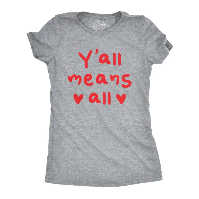 Yall Means All Women's T Shirt sold by Crazy Dog T-Shirts