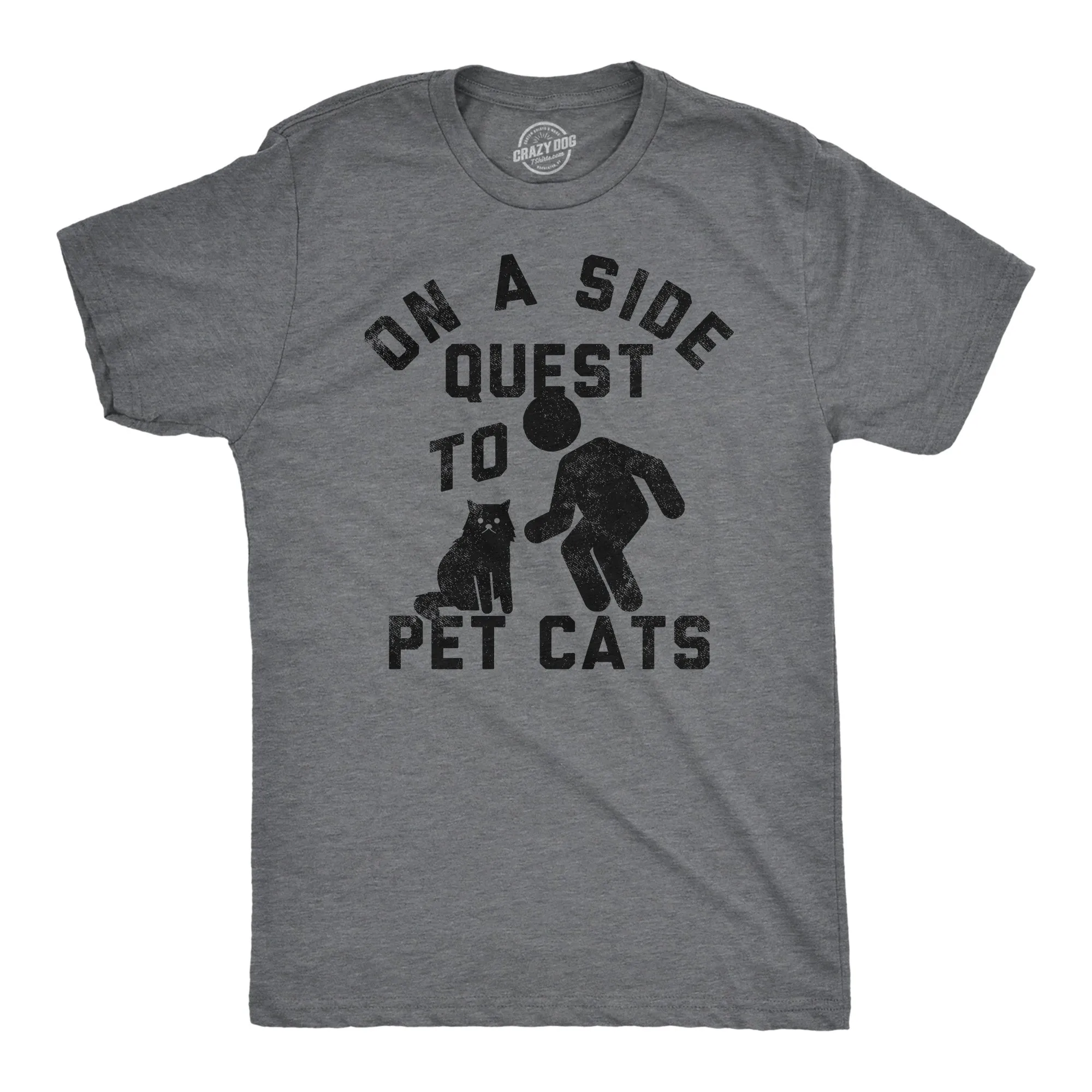 On A Side Quest To Pet Cats Men's T Shirt sold by Crazy Dog T-Shirts