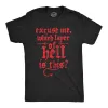 Excuse Me Which Layer Of Hell Is This Men's T Shirt sold by Crazy Dog T-Shirts
