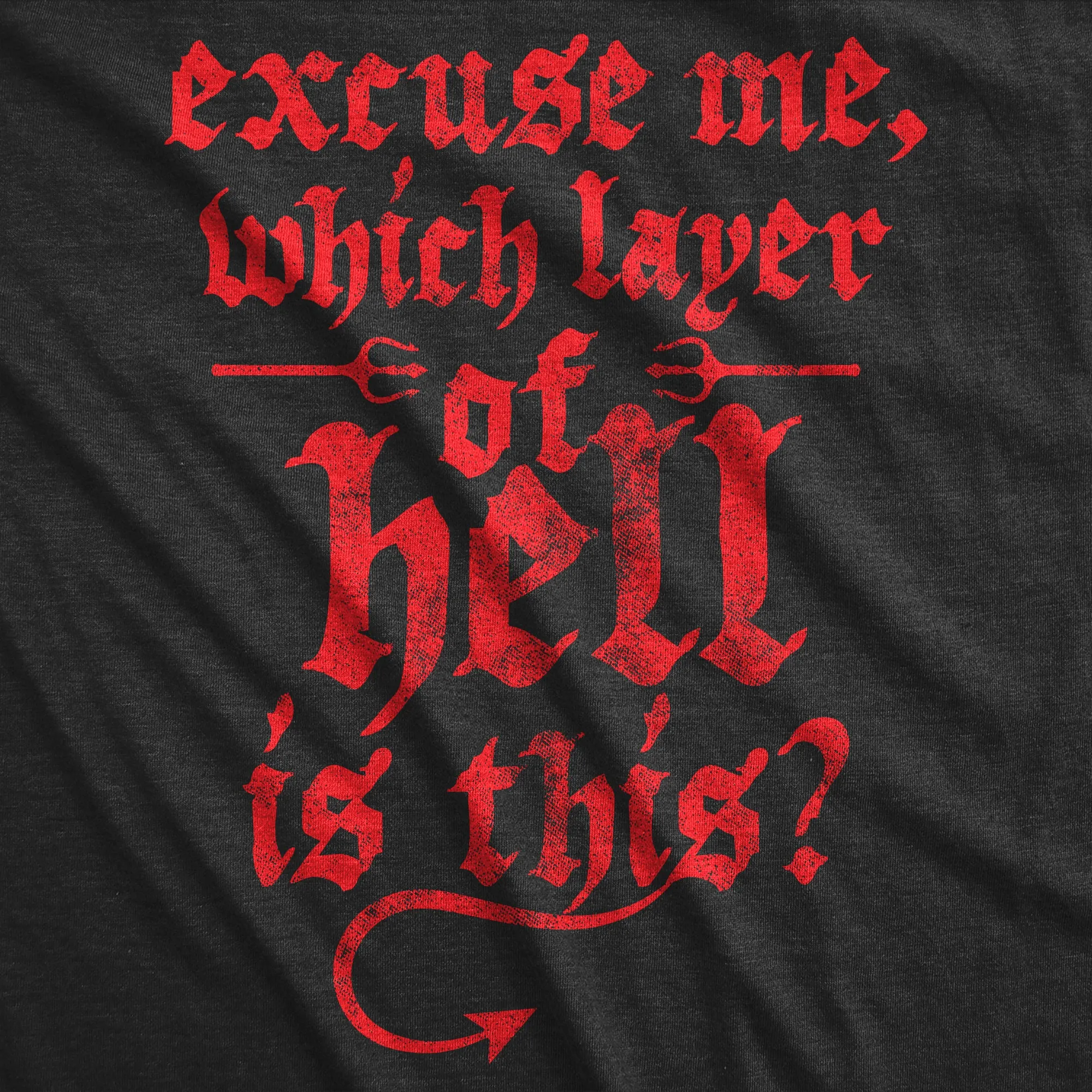 Excuse Me Which Layer Of Hell Is This Men's T Shirt sold by Crazy Dog T-Shirts product image thumbnail 2