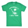 Apparently I Golf Now Men's T Shirt sold by Crazy Dog T-Shirts