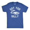 Got Too Silly Men's T Shirt sold by Crazy Dog T-Shirts