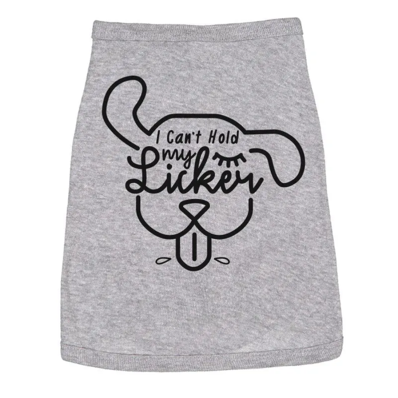 I Can't Hold My Licker Dog Shirt sold by Crazy Dog T-Shirts