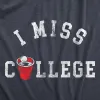 I Miss College Men's T Shirt sold by Crazy Dog T-Shirts