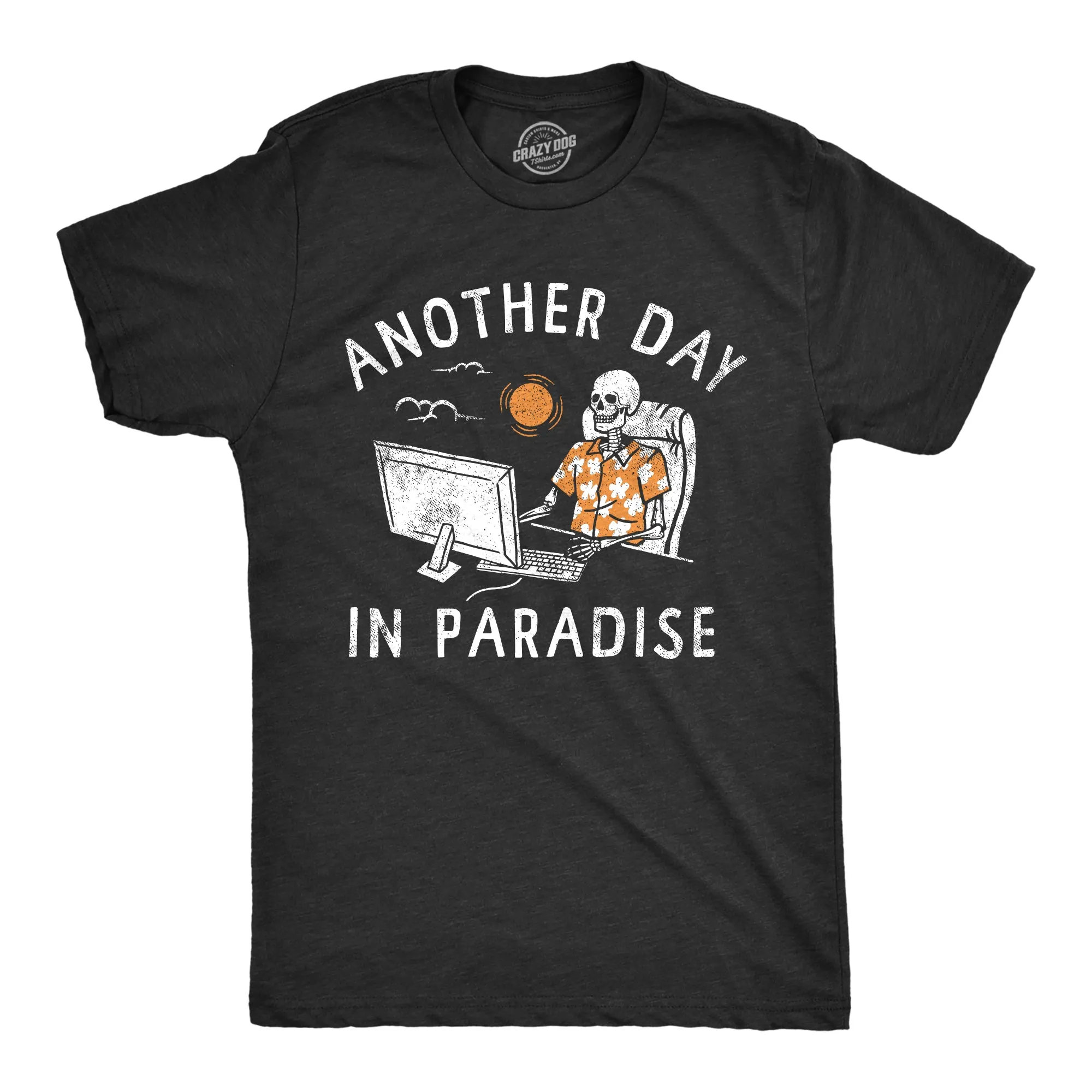 Another Day In Paradise Men's T Shirt sold by Crazy Dog T-Shirts