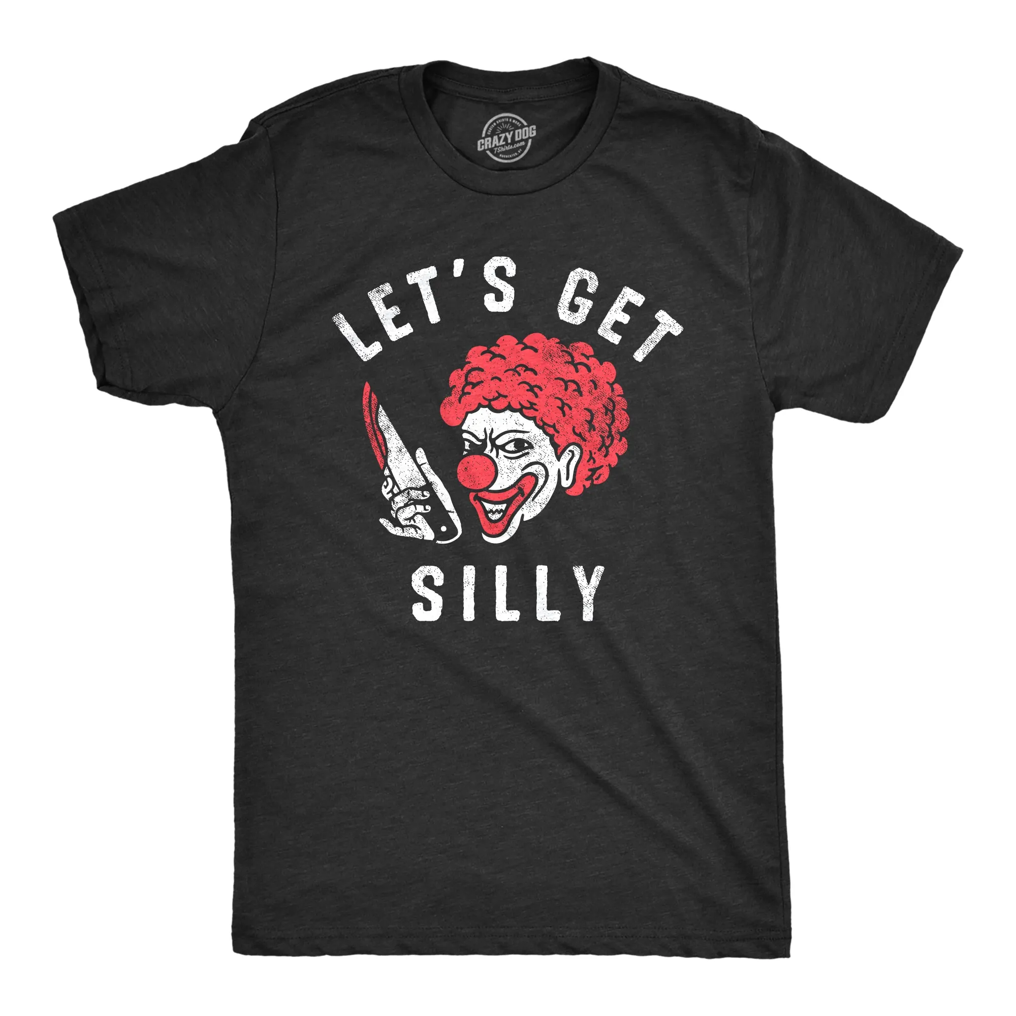 Lets Get Silly Men's T Shirt sold by Crazy Dog T-Shirts