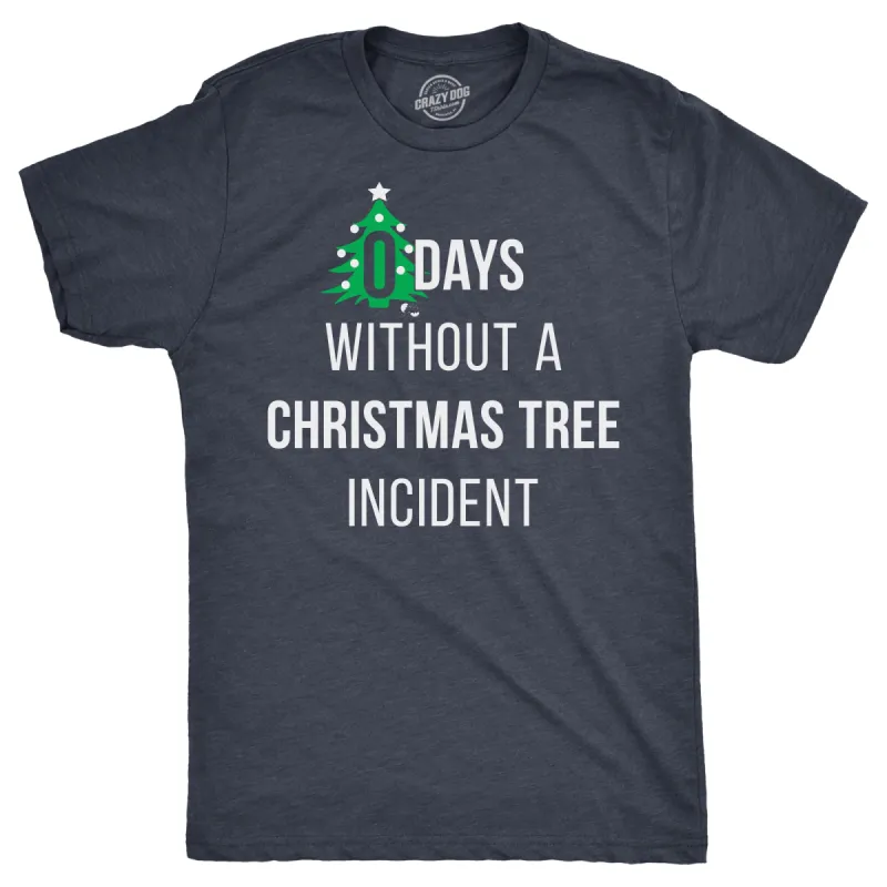 Zero Days Without A Christmas Tree Incident Men's T Shirt sold by Crazy Dog T-Shirts