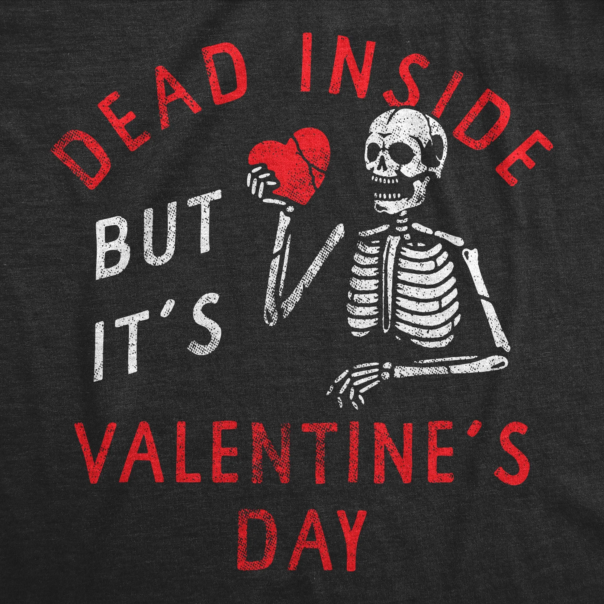 Dead Inside But Its Valentines Day Women's T Shirt sold by Crazy Dog T-Shirts product image thumbnail 2