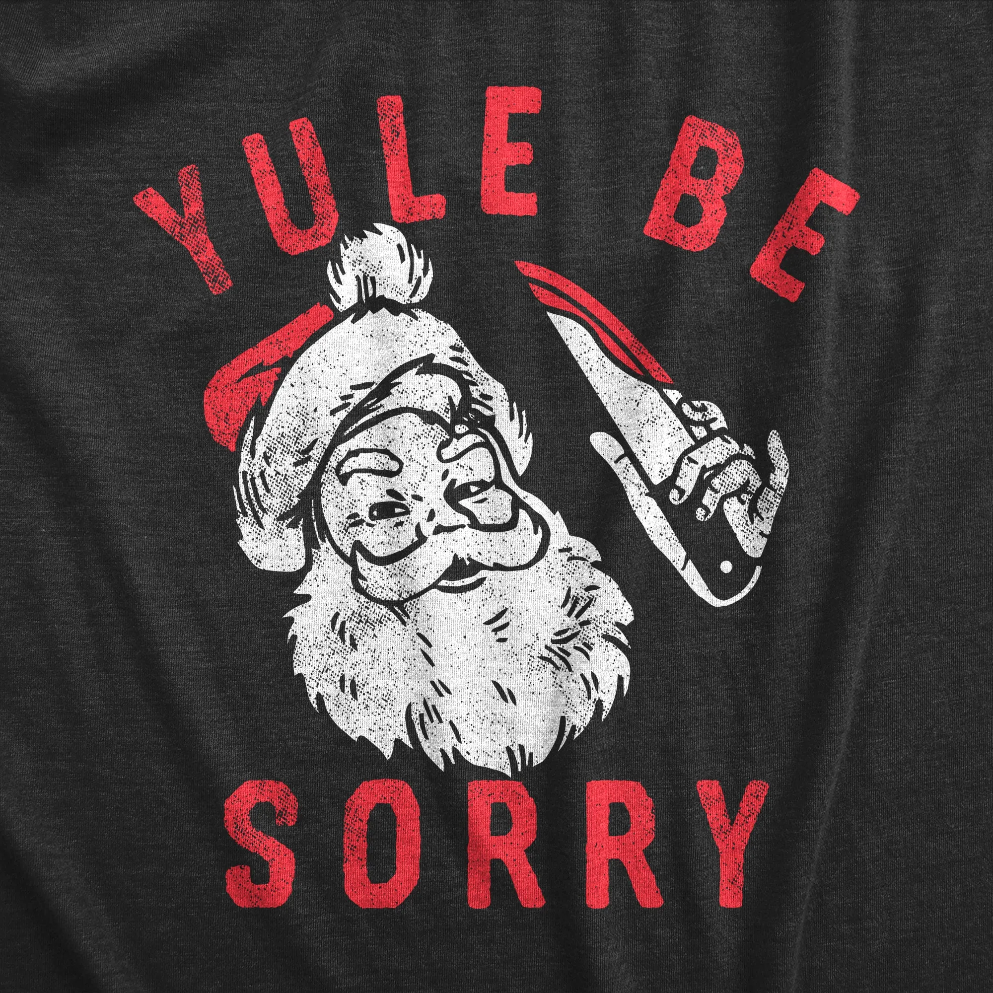 Yule Be Sorry Men's T Shirt sold by Crazy Dog T-Shirts product image thumbnail 2