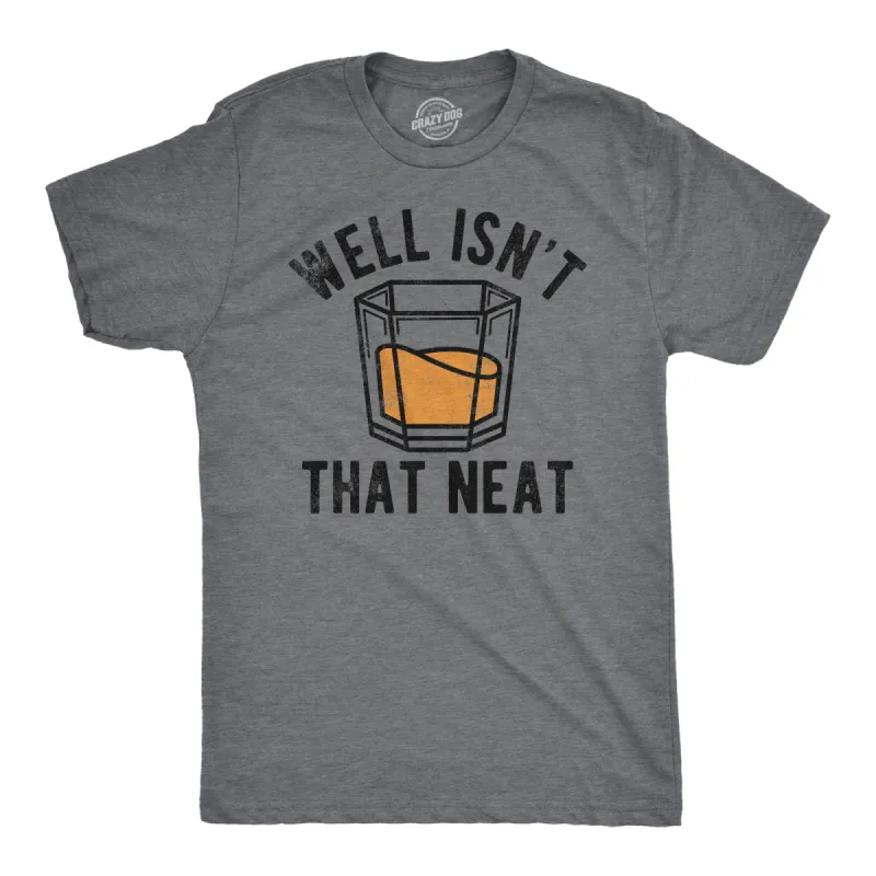 Well Isnt That Neat Men's T Shirt sold by Crazy Dog T-Shirts