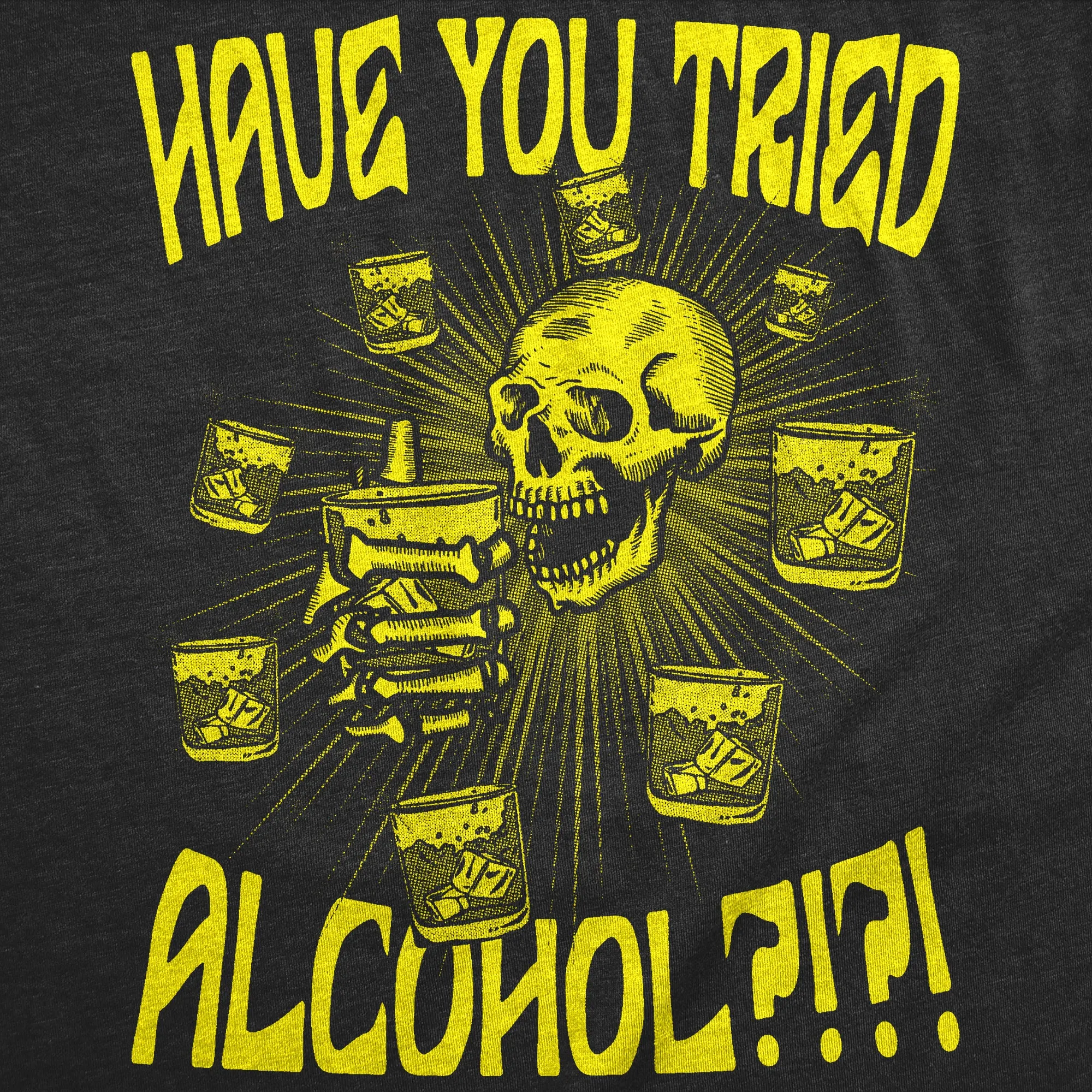 Have You Tried Alcohol Men's T Shirt sold by Crazy Dog T-Shirts product image thumbnail 2