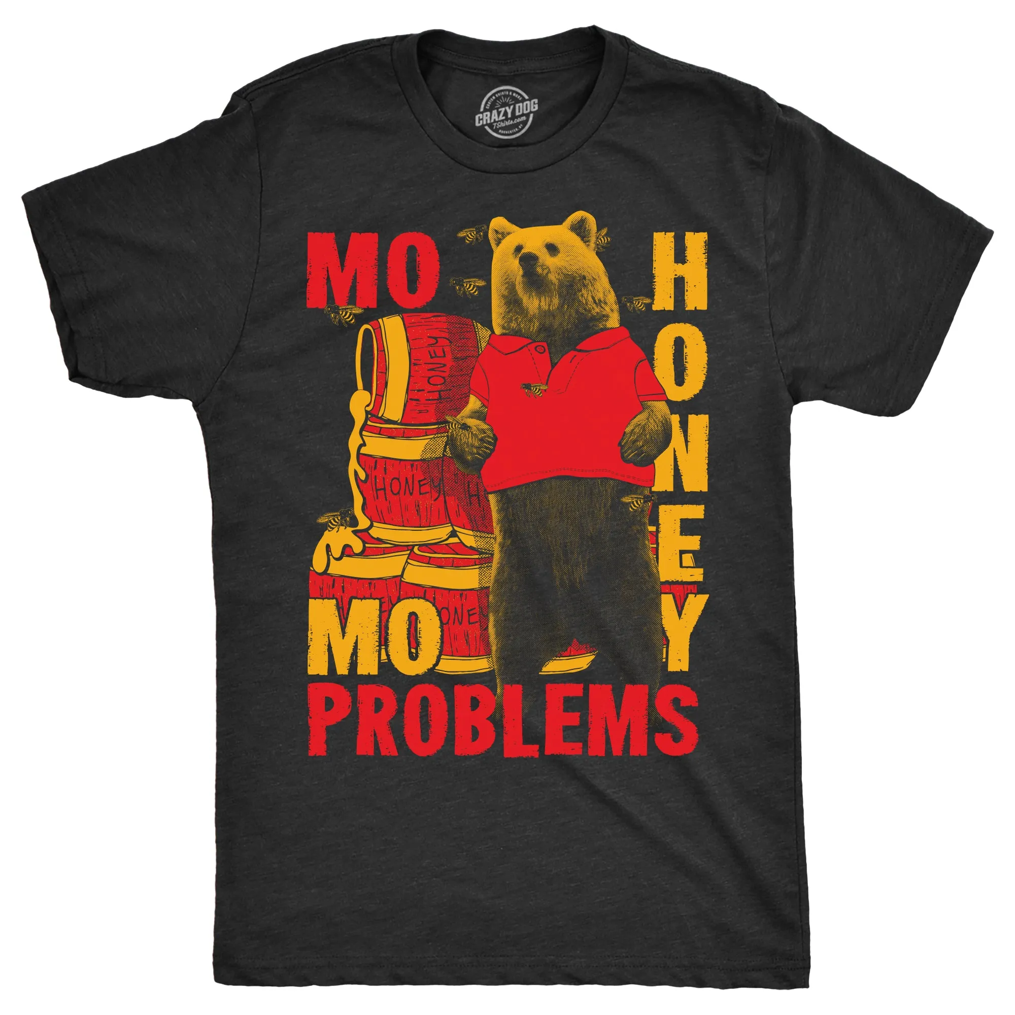 Mo Honey Mo Problems Men's T Shirt sold by Crazy Dog T-Shirts