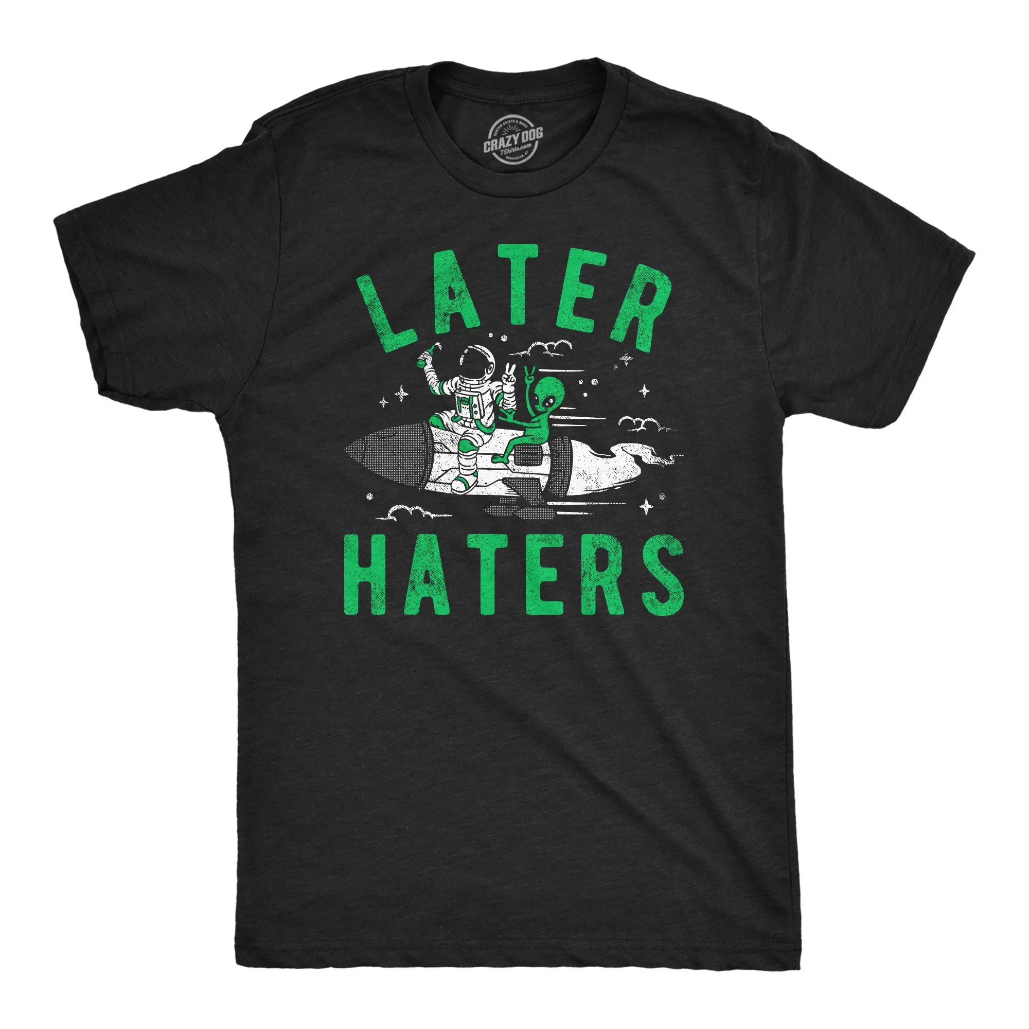 Later Haters Alien Men's T Shirt sold by Crazy Dog T-Shirts