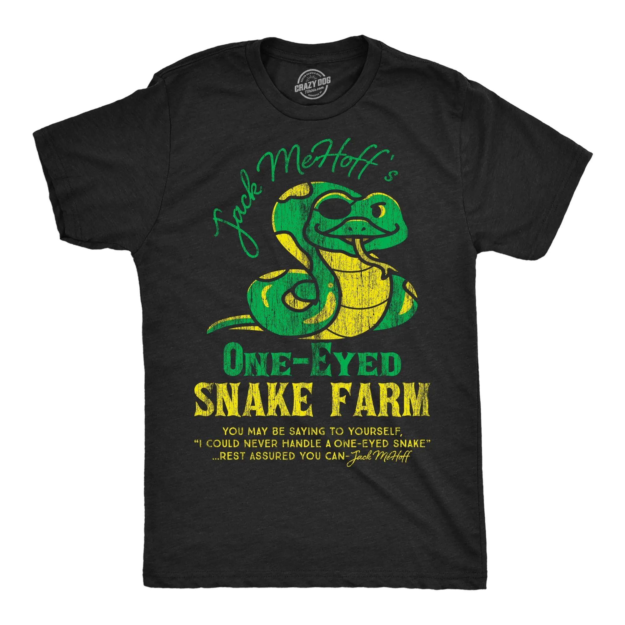 Jack Mehoffs One Eyed Snake Farm Men's T Shirt sold by Crazy Dog T-Shirts