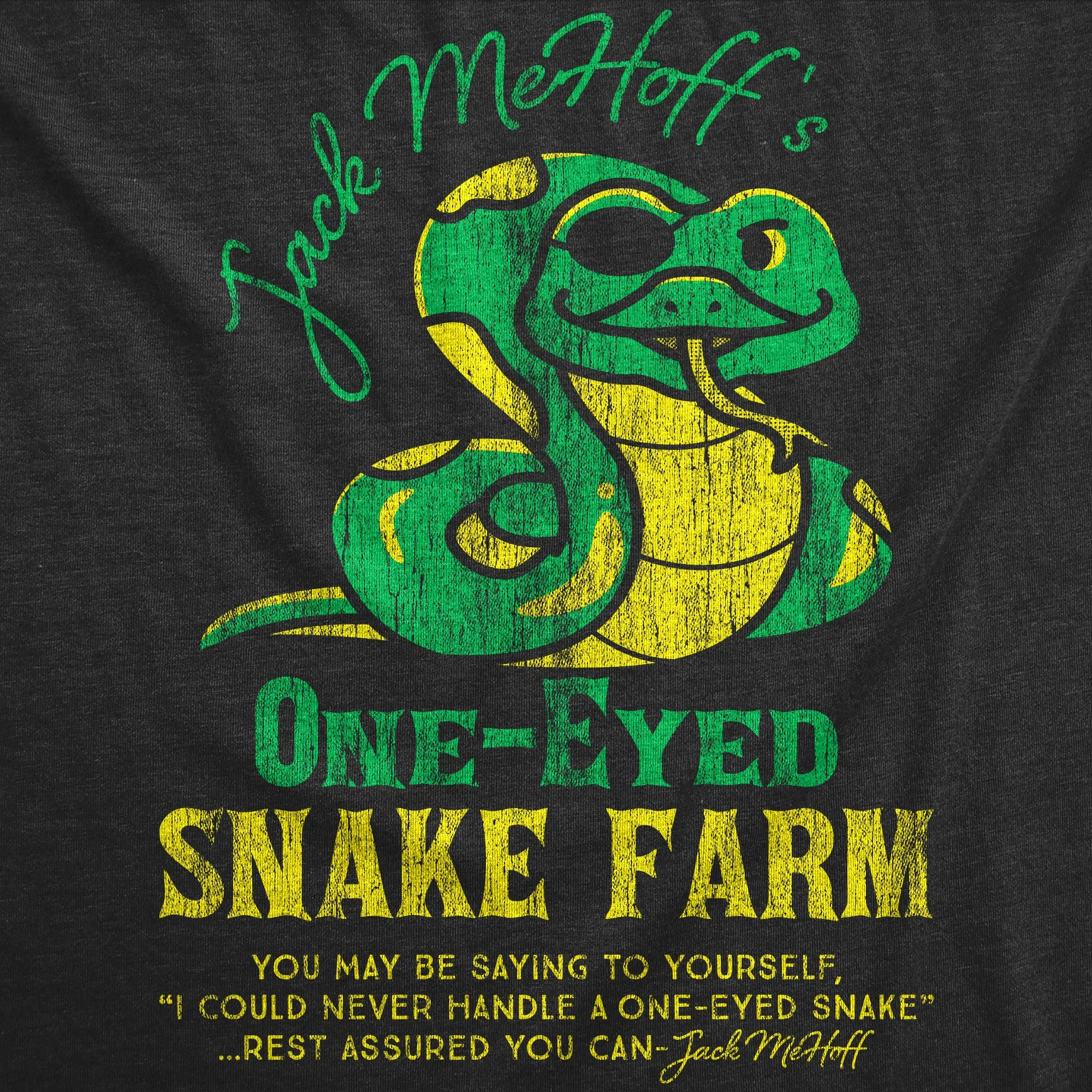 Jack Mehoffs One Eyed Snake Farm Men's T Shirt sold by Crazy Dog T-Shirts product image thumbnail 2