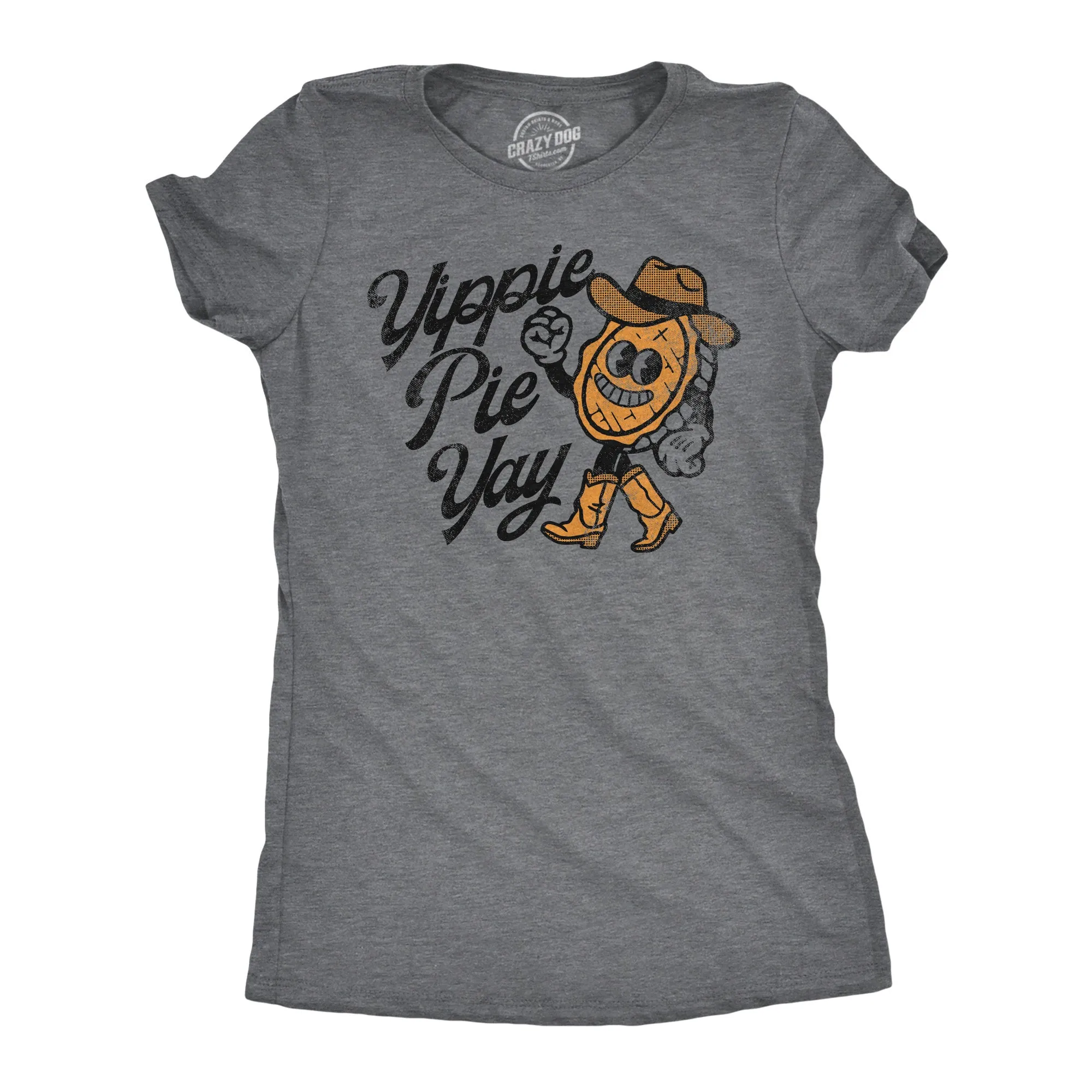 Yippie Pie Yay Women's T Shirt sold by Crazy Dog T-Shirts