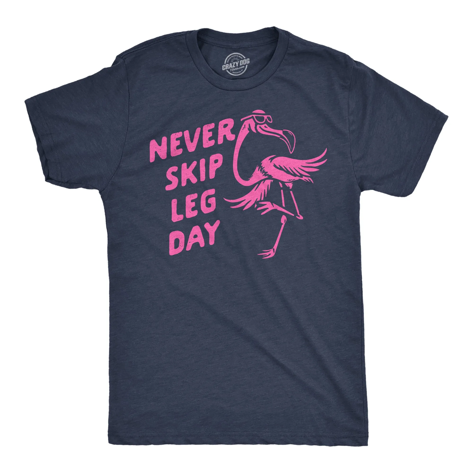 Never Skip Leg Day Men's T Shirt sold by Crazy Dog T-Shirts