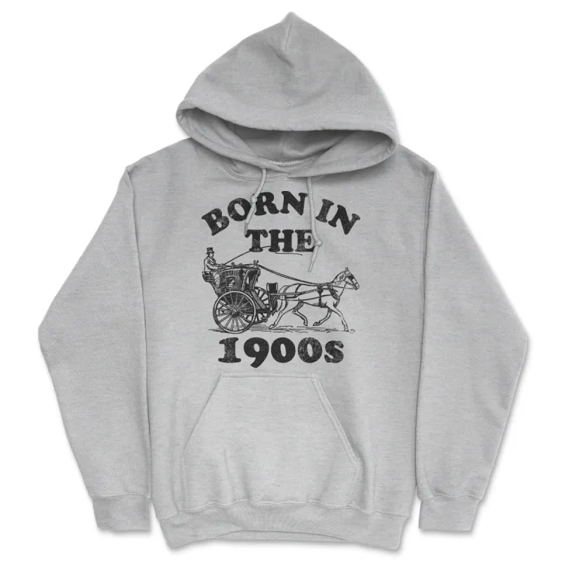 Born In The 1900s Hoodie sold by Crazy Dog T-Shirts