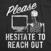 Please Hesitate To Reach Out Men's T Shirt sold by Crazy Dog T-Shirts