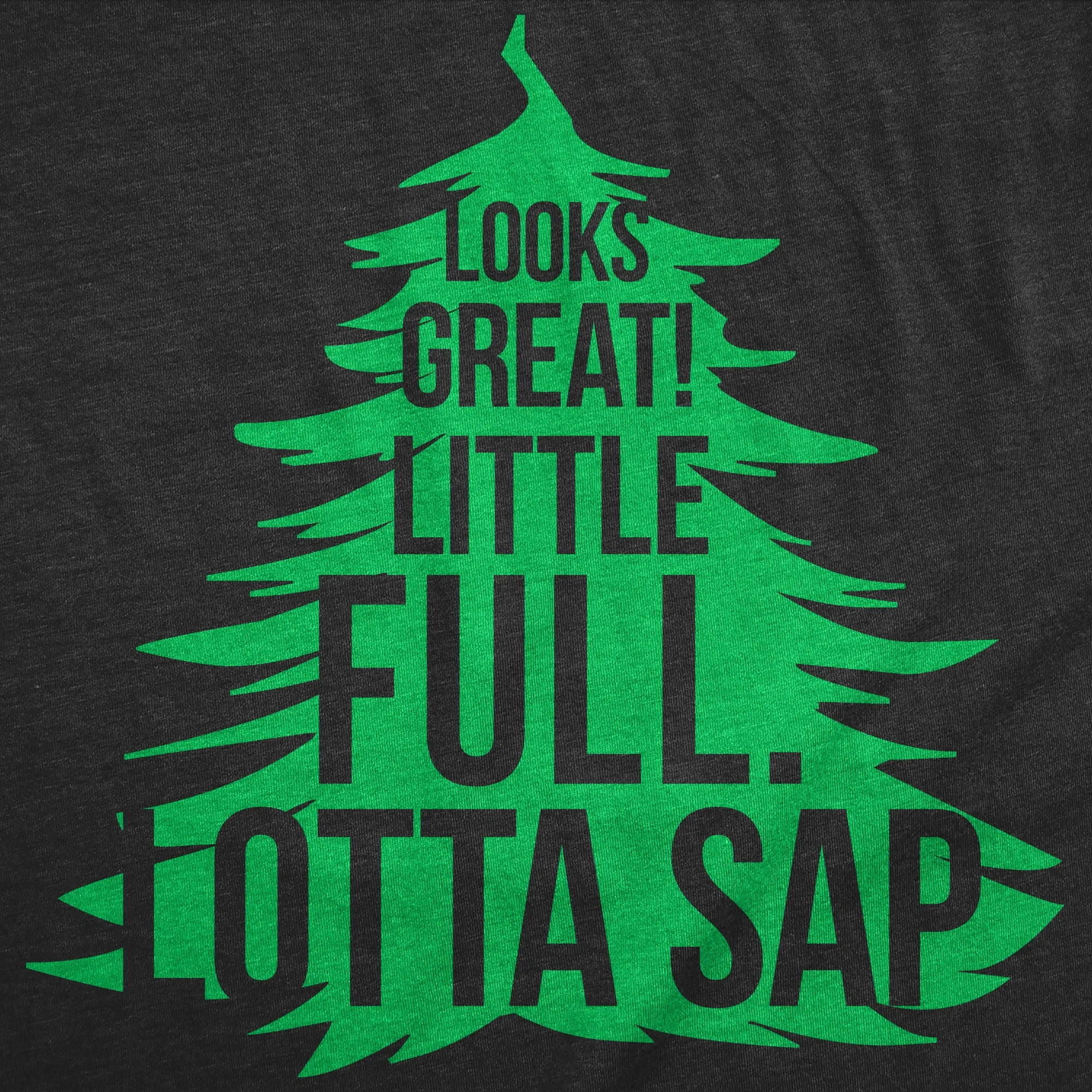 Looks Great Little Full Lotta Sap Women's T Shirt sold by Crazy Dog T-Shirts product image thumbnail 2