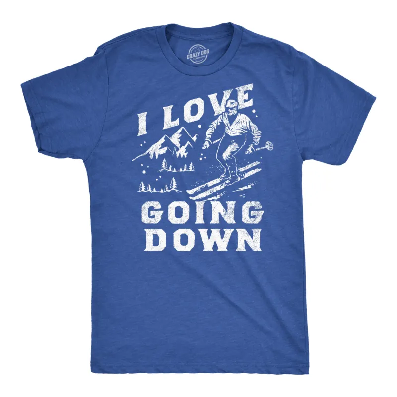 I Love Going Down Men's T Shirt sold by Crazy Dog T-Shirts
