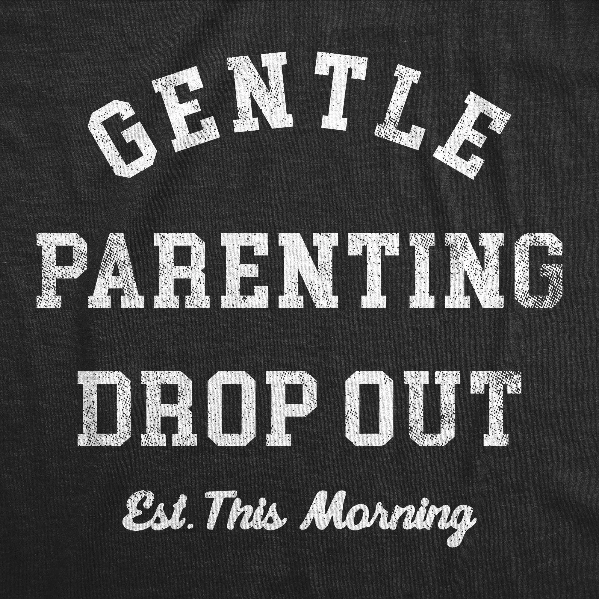 Gentle Parenting Drop Out Women's T Shirt sold by Crazy Dog T-Shirts product image thumbnail 2