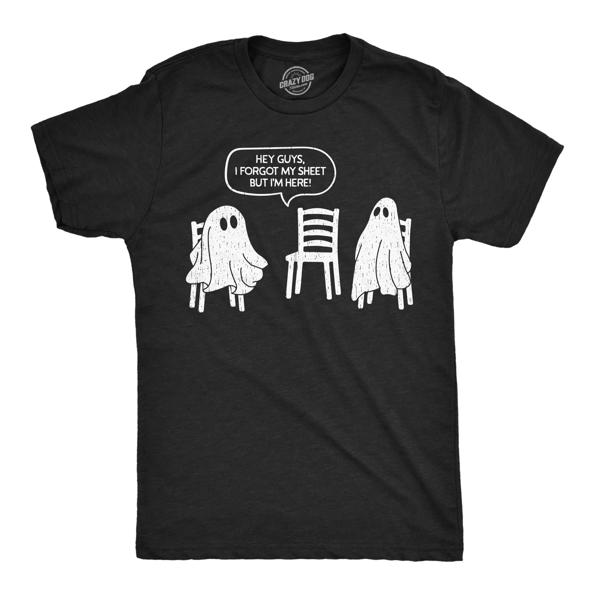 Hey Guys I Forgot My Sheet But Im Here Men's T Shirt sold by Crazy Dog T-Shirts