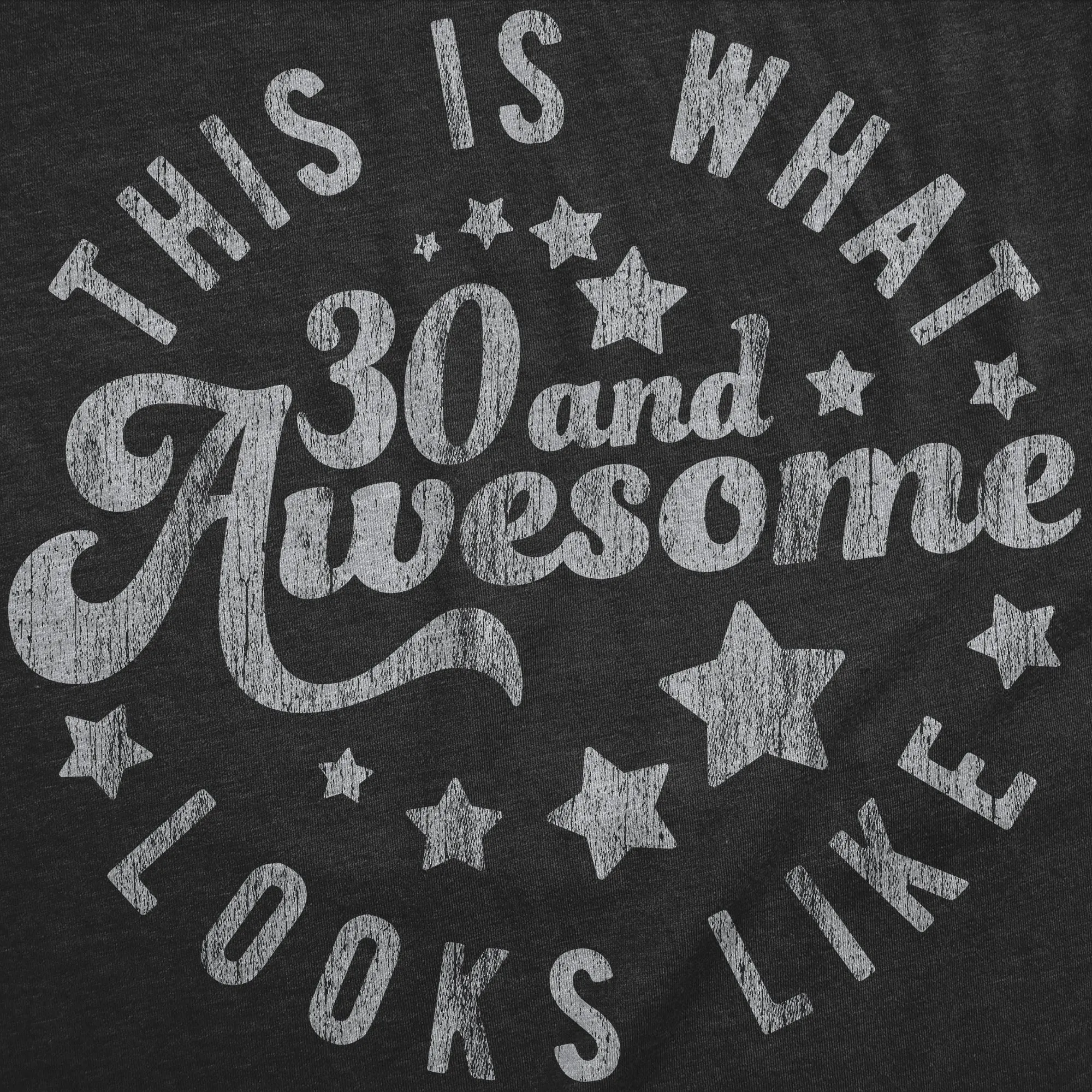 This Is What 30 And Awesome Looks Like Men's T Shirt sold by Crazy Dog T-Shirts product image thumbnail 2