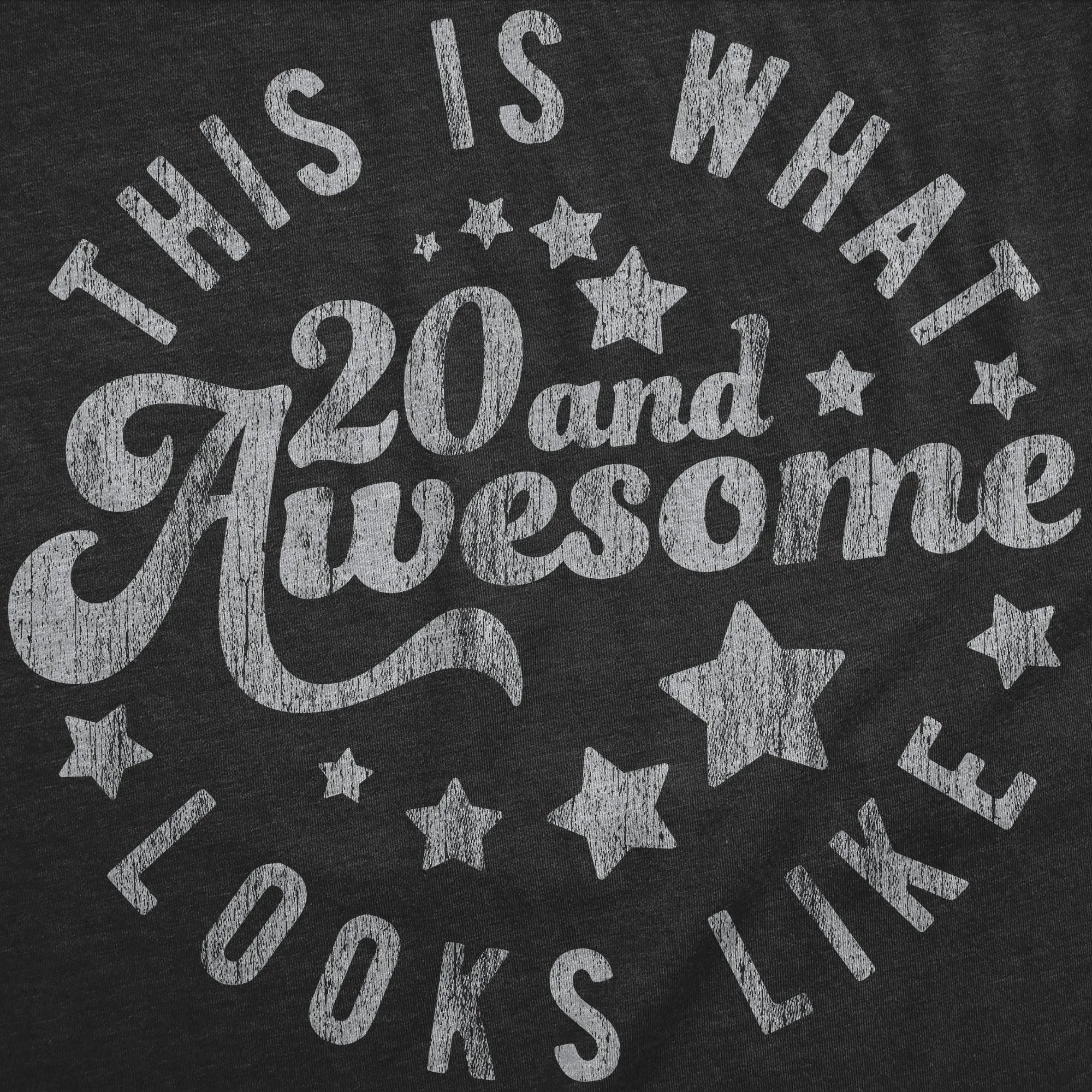 This Is What 20 And Awesome Looks Like Men's T Shirt sold by Crazy Dog T-Shirts product image thumbnail 2