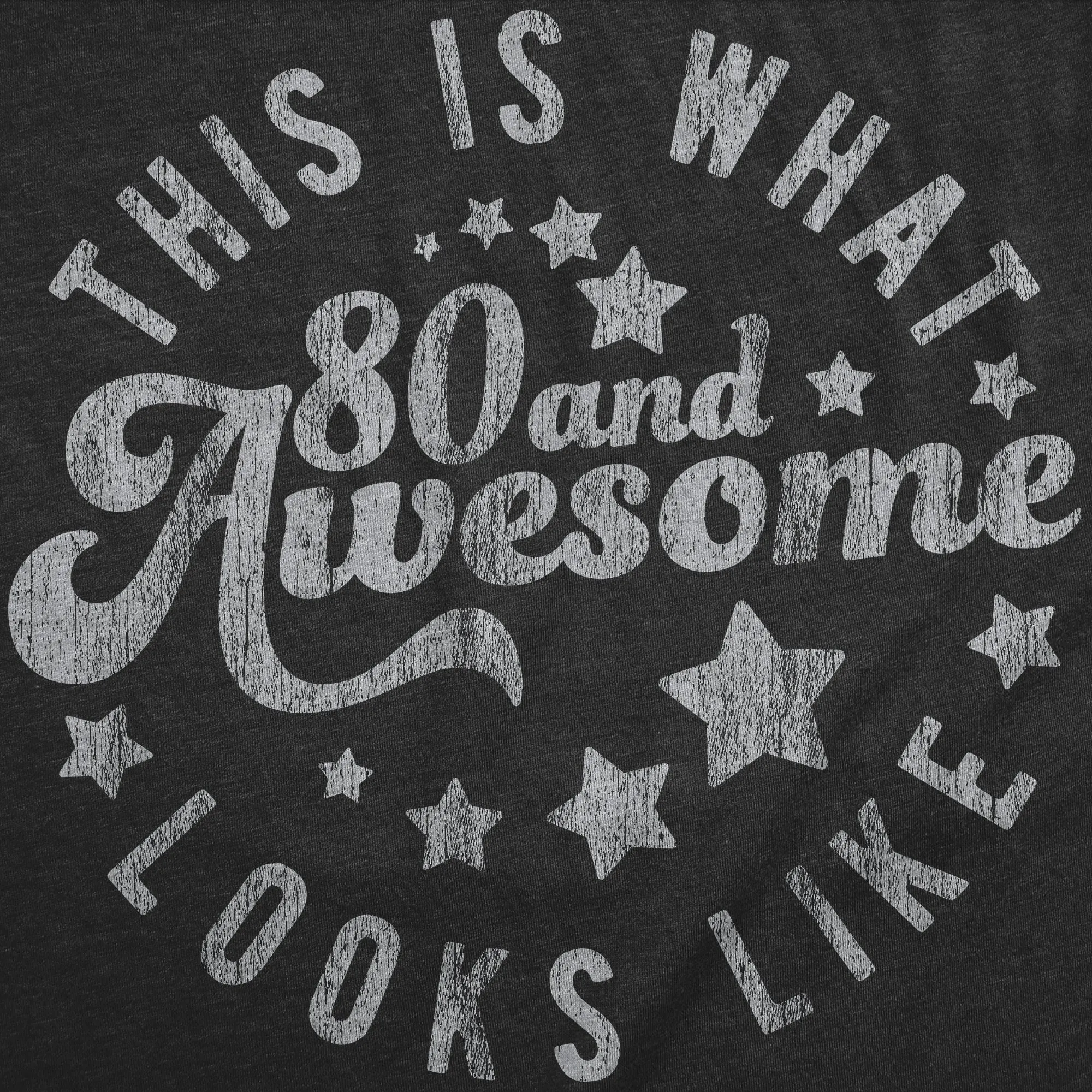 This Is What 80 And Awesome Looks Like Women's T Shirt sold by Crazy Dog T-Shirts product image thumbnail 2