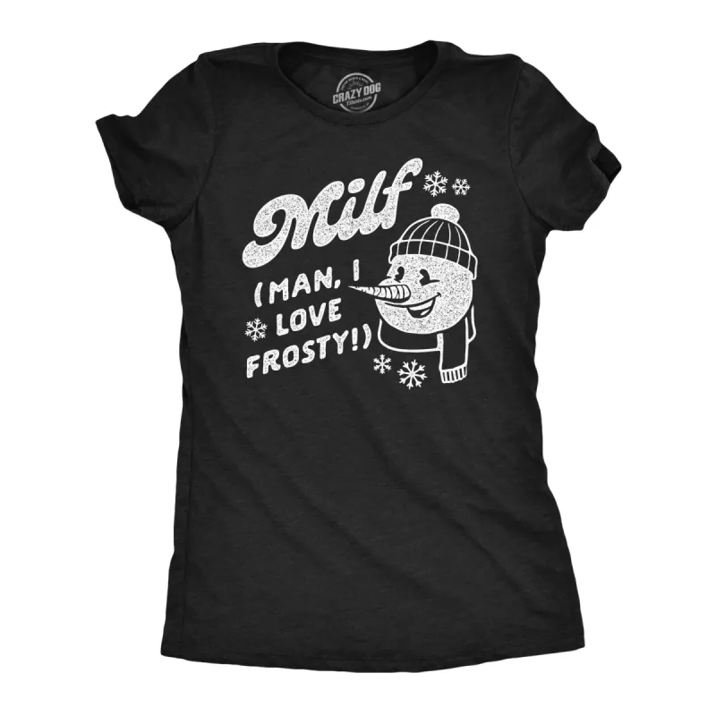 MILF Man I Love Frosty Women's T Shirt sold by Crazy Dog T-Shirts