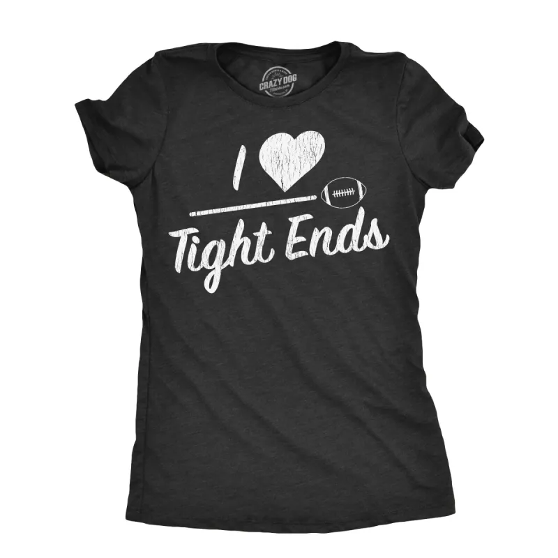 I Heart Tight Ends Women's T Shirt sold by Crazy Dog T-Shirts