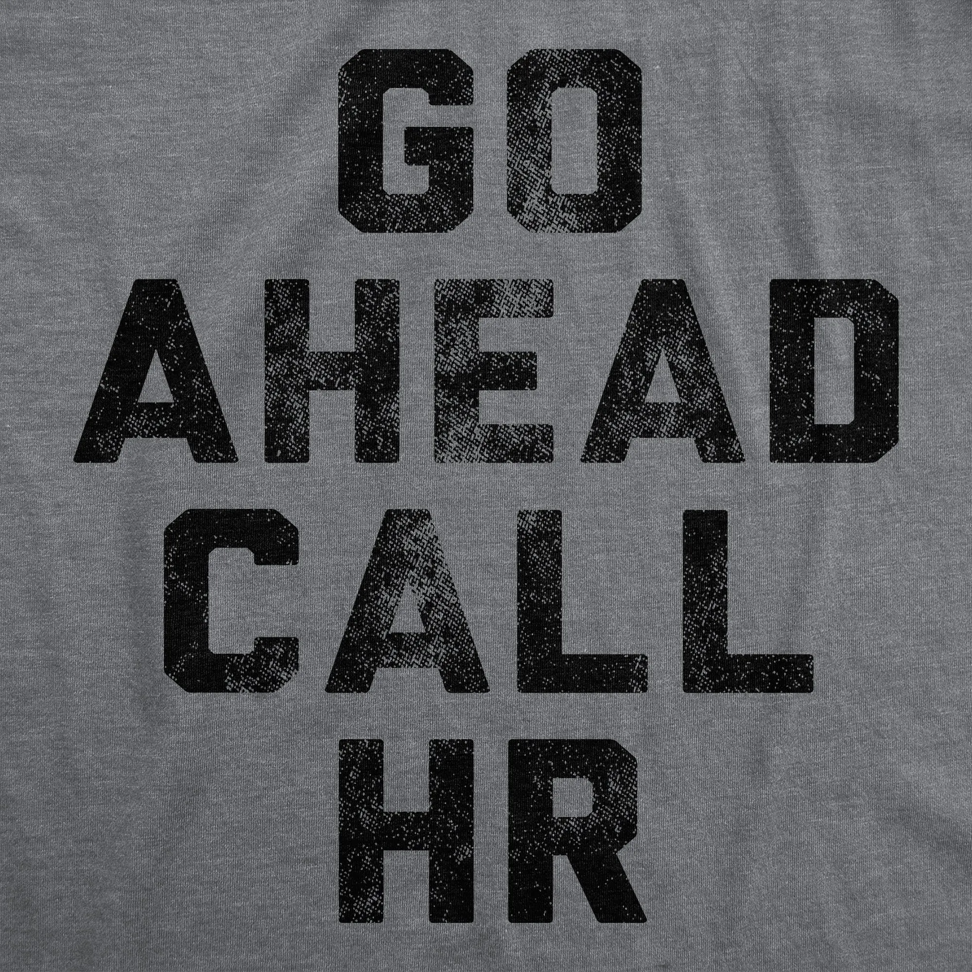 Go Ahead Call HR Men's T Shirt sold by Crazy Dog T-Shirts product image thumbnail 2