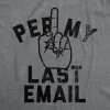 Per My Last Email Men's T Shirt sold by Crazy Dog T-Shirts
