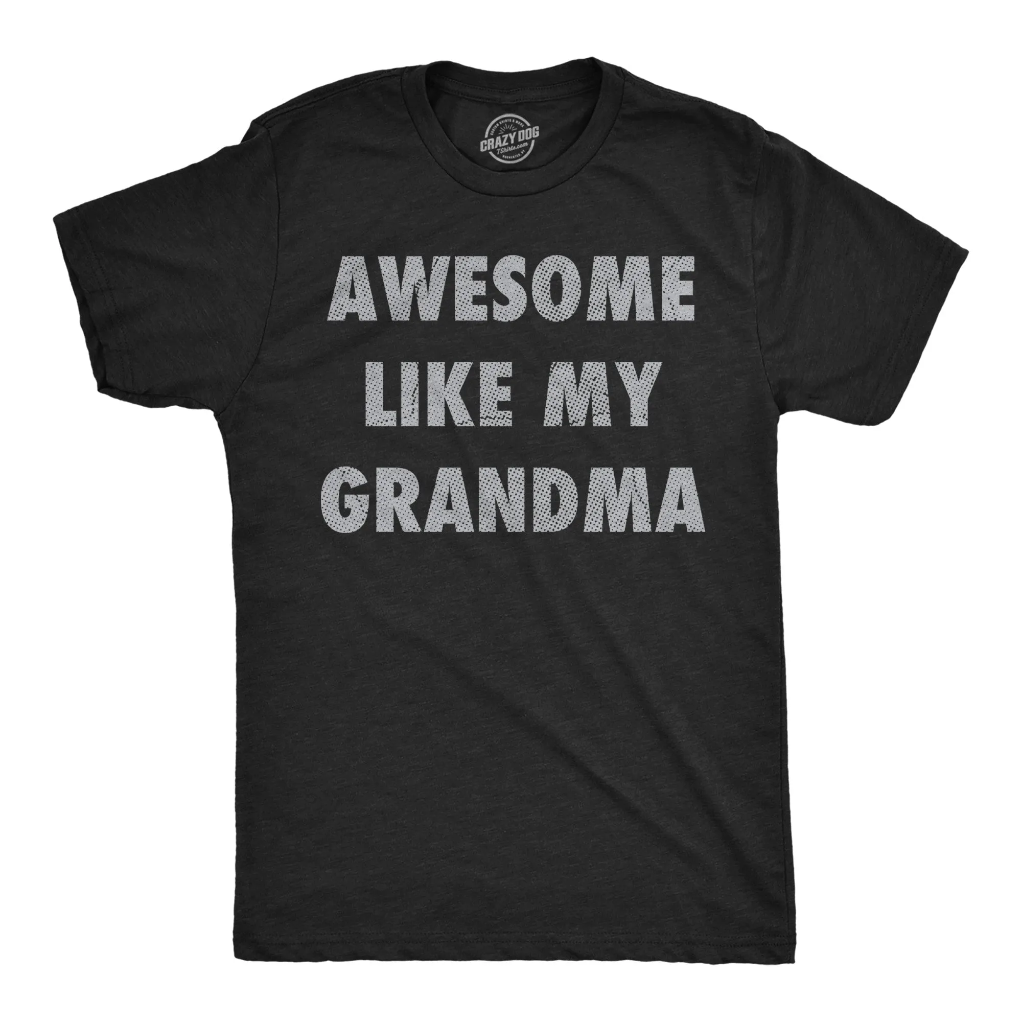 Awesome Like My Grandma Men's T Shirt sold by Crazy Dog T-Shirts