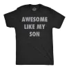 Awesome Like My Son Men's T Shirt sold by Crazy Dog T-Shirts