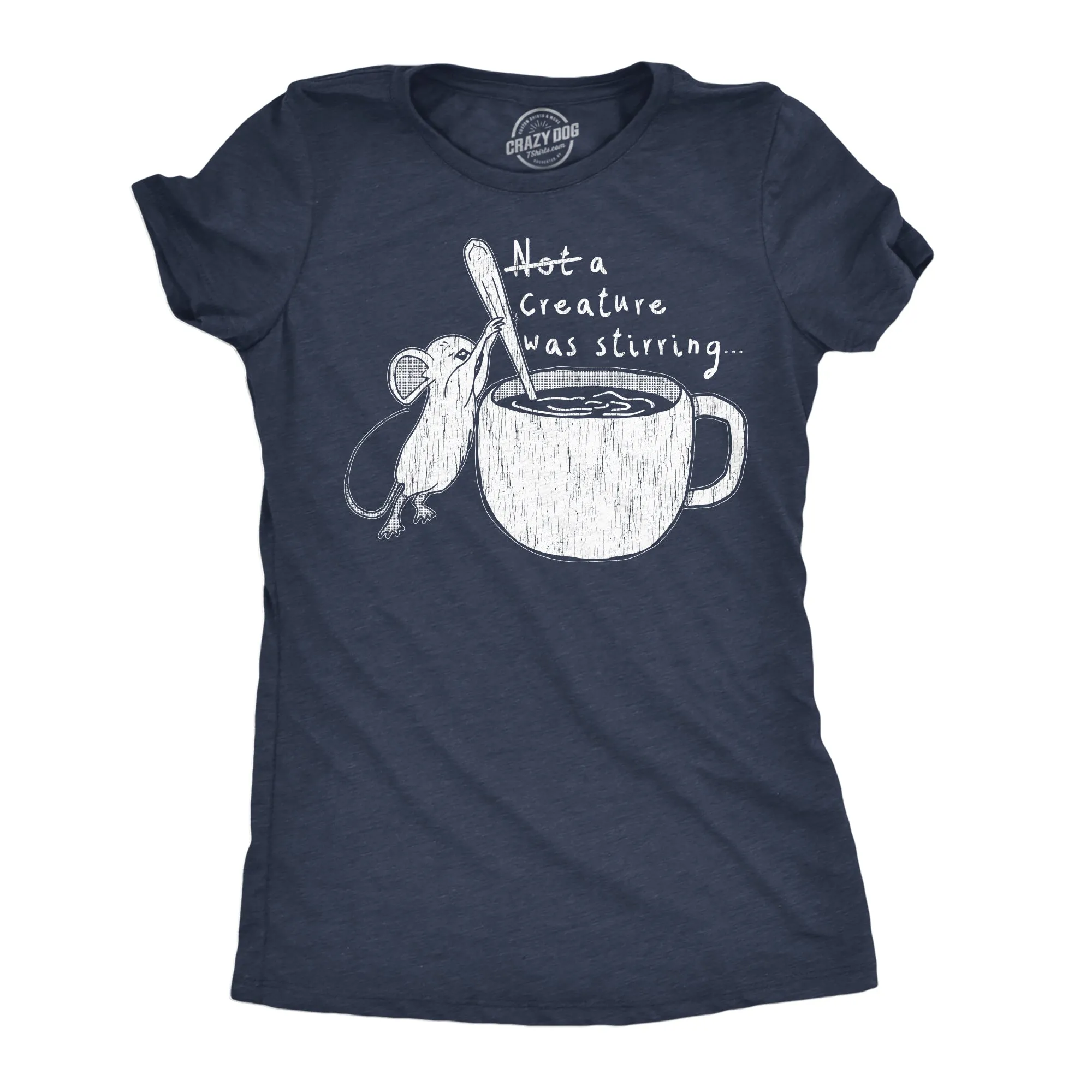 Not A Creature Was Stirring Women's T Shirt sold by Crazy Dog T-Shirts