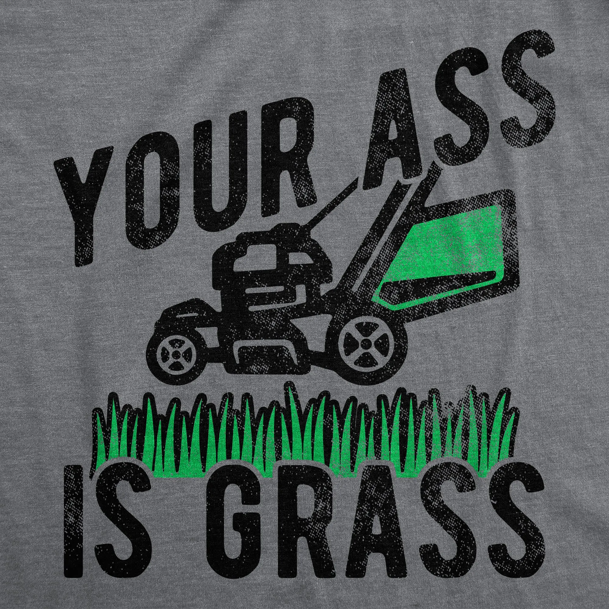 Your Ass Is Grass Men's T Shirt sold by Crazy Dog T-Shirts product image thumbnail 2
