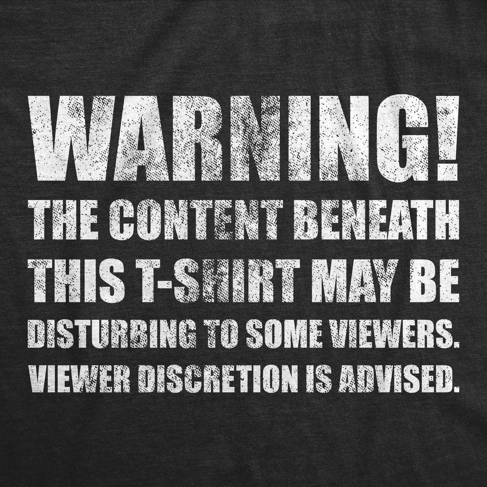 Warning The Content Beneath This T Shirt May Be Disturbing To Some Viewers Men's T Shirt sold by Crazy Dog T-Shirts product image thumbnail 2