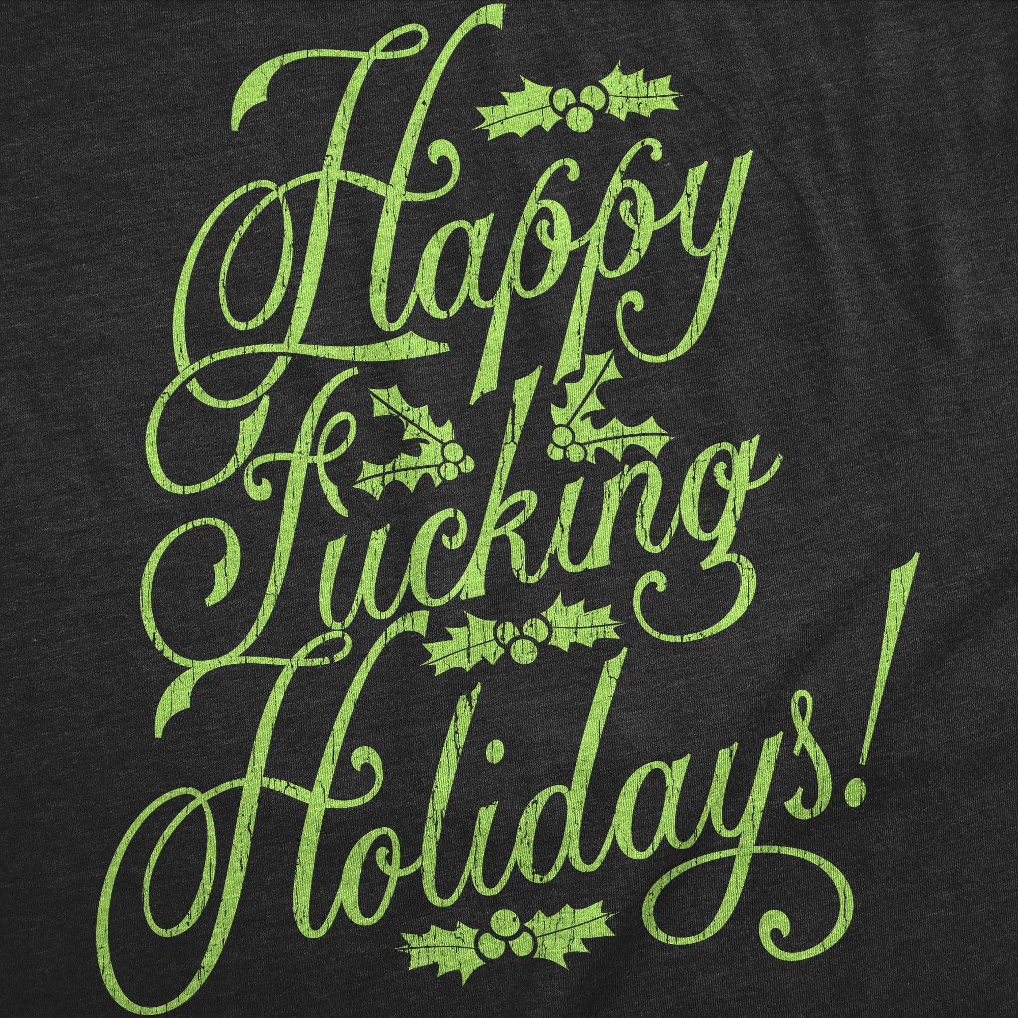 Happy Fucking Holidays Men's T Shirt sold by Crazy Dog T-Shirts product image thumbnail 2