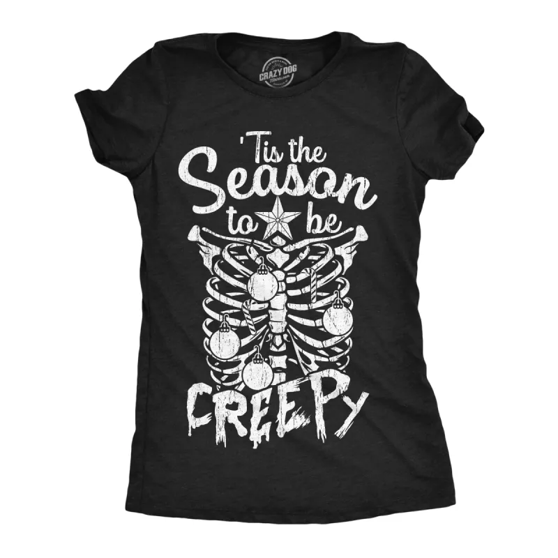 Tis The Season To Be Creepy Women's T Shirt sold by Crazy Dog T-Shirts