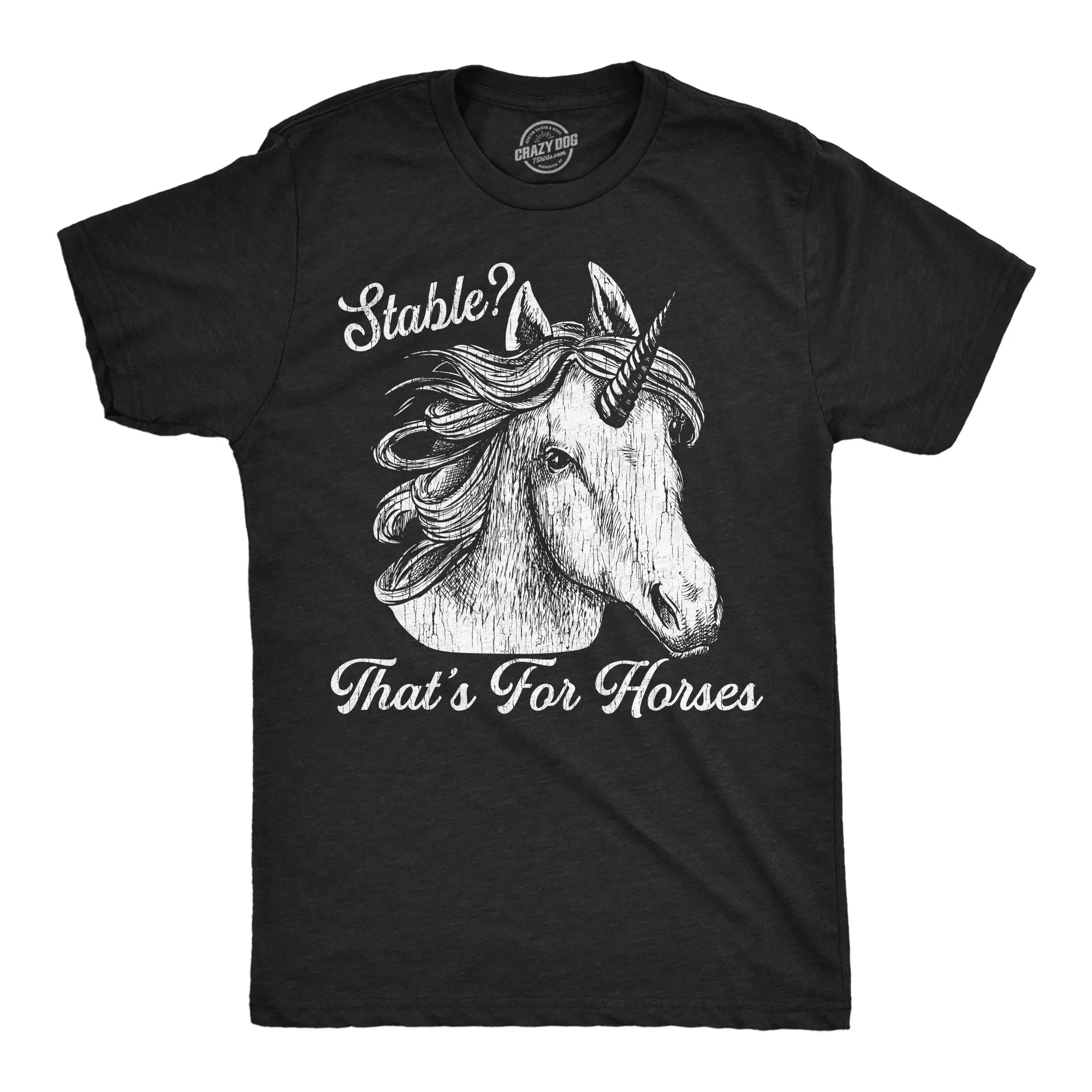 Stable Thats For Horses Men's T Shirt sold by Crazy Dog T-Shirts