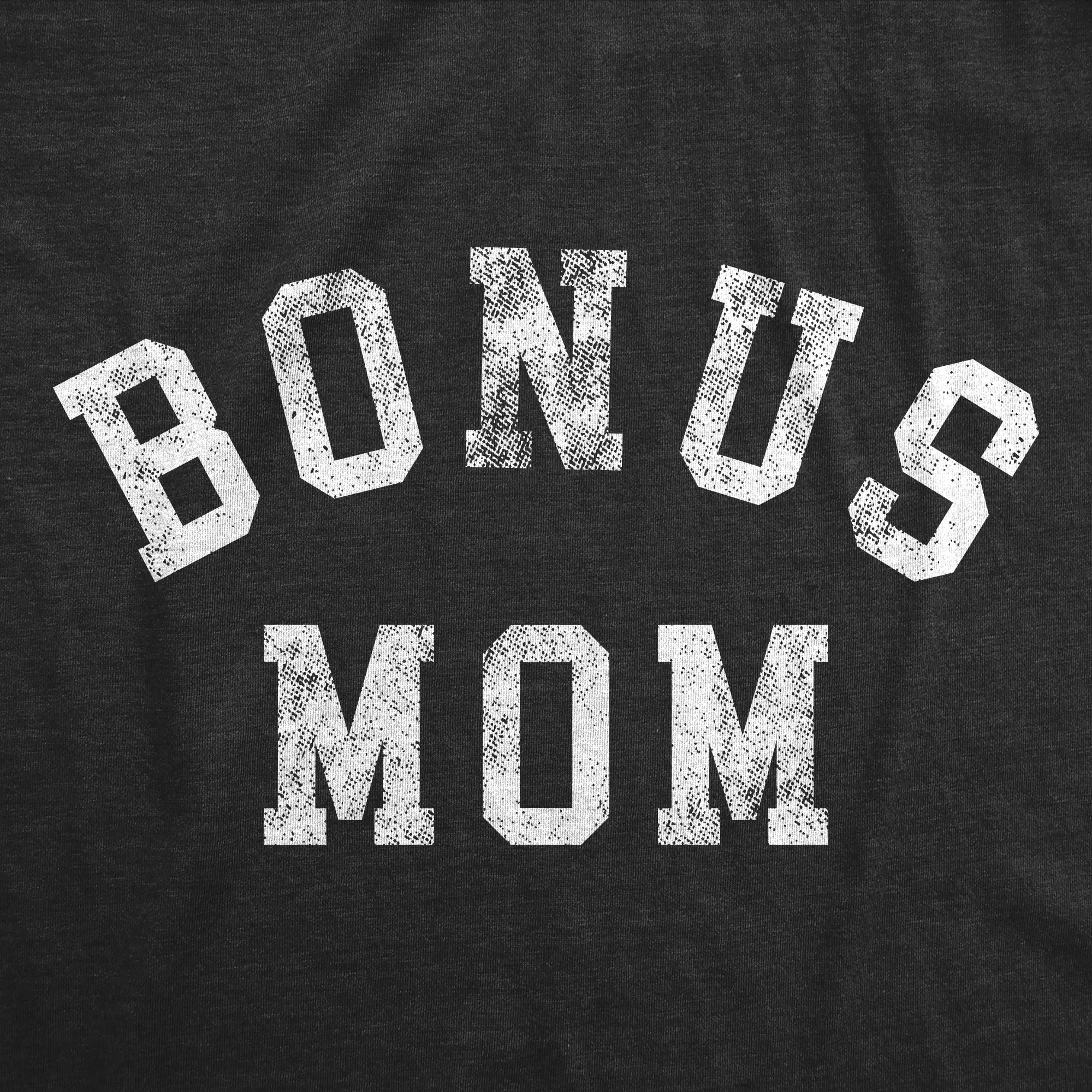 Bonus Mom Women's T Shirt sold by Crazy Dog T-Shirts product image thumbnail 2