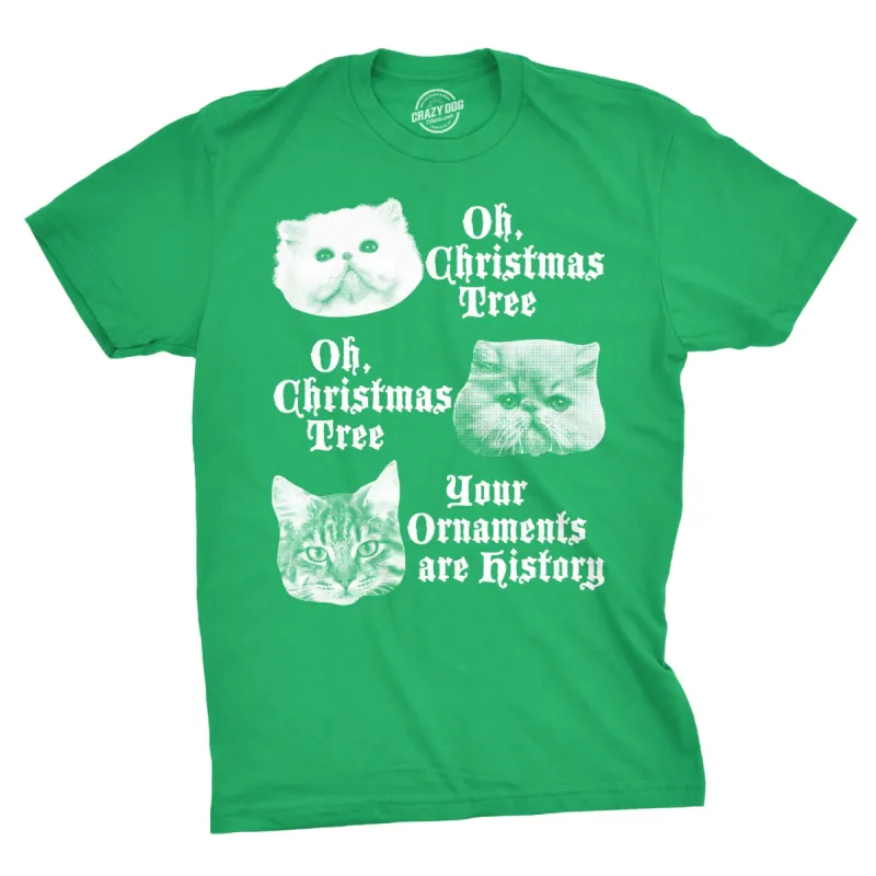 Oh Christmas Tree Your  Ornaments Are History Men's T Shirt sold by Crazy Dog T-Shirts