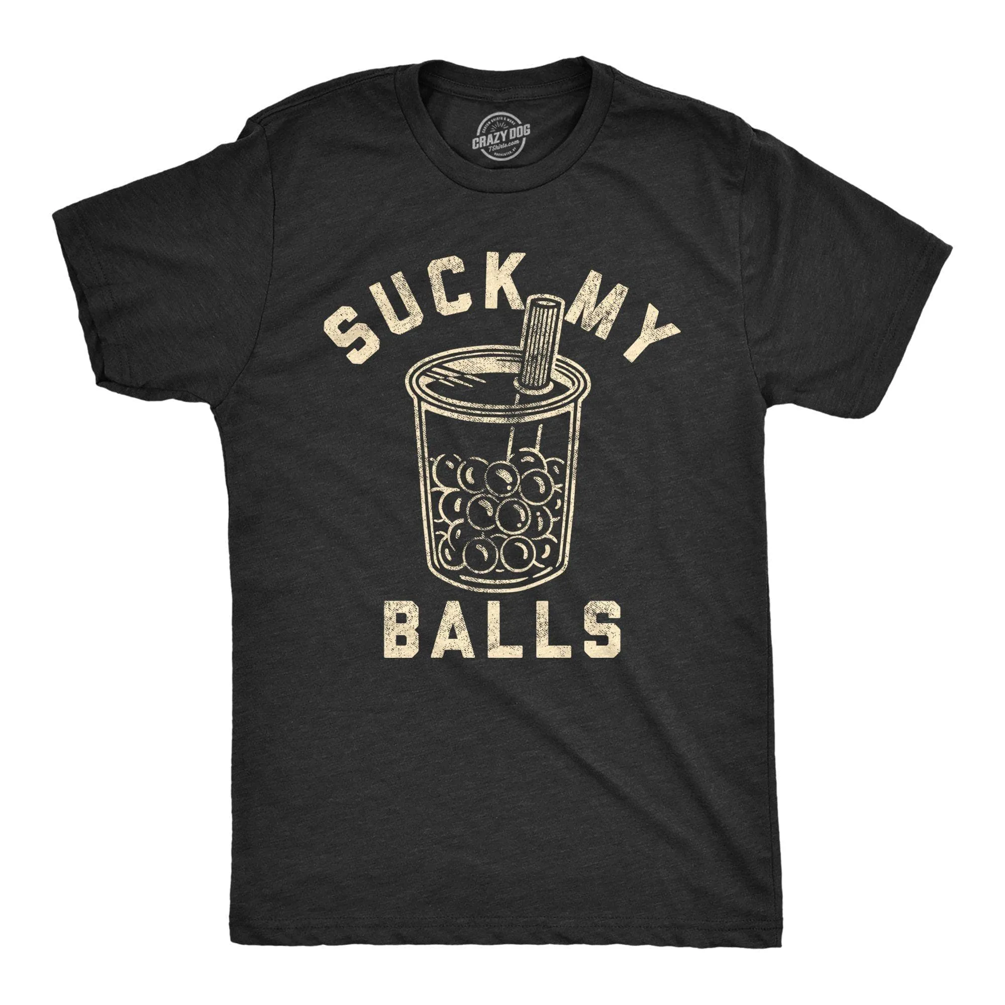 Suck My Balls Men's T Shirt sold by Crazy Dog T-Shirts
