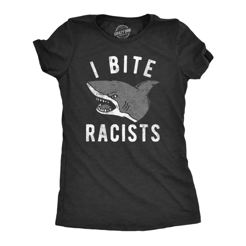 I Bite Racists Women's T Shirt sold by Crazy Dog T-Shirts